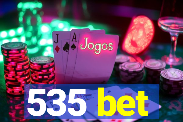 535 bet